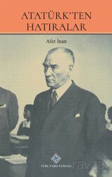 Atatürk'ten Hatıralar - Türk Tarih Kurumu