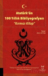 Atatürk'ün 100 Yıllık Bibliyografyası 