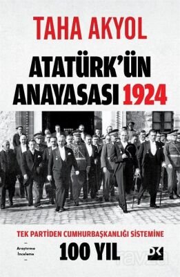 Atatürk'ün Anayasası 1924 - 1