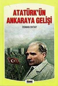 Atatürk'ün Ankara'ya Gelişi - 1