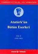 Atatürk'ün Bütün Eserleri / 12.Cilt - 2