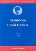 Atatürk'ün Bütün Eserleri / 15.Cilt - Kaynak Yayınları