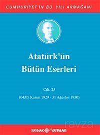 Atatürk'ün Bütün Eserleri / 23. Cilt - 1