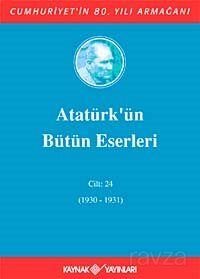 Atatürk'ün Bütün Eserleri /24.Cilt - 1