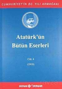 Atatürk'ün Bütün Eserleri / 4.Cilt - 1