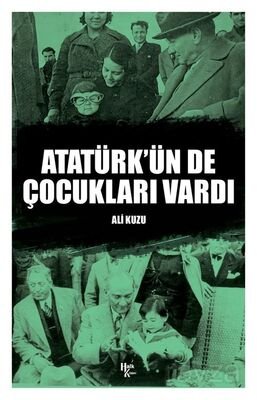 Atatürk'ün De Çocukları Vardı - 1