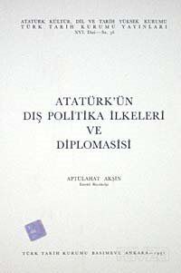 Atatürk'ün Dış Politika İlkeleri Diplomasisi - 1