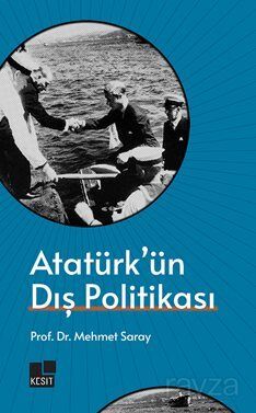 Atatürk'ün Dış Politikası - 1