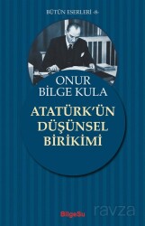 Atatürk'ün Düşünsel Birikimi - Bilgesu Yayıncılık