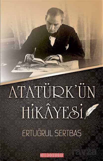 Atatürk'ün Hikayesi - 1