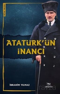 Atatürk'ün İnancı - 1