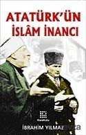 Atatürk'ün İslam İnancı - 1