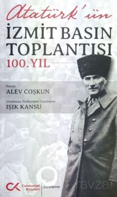 Atatürk'ün İzmit Basın Toplantısı 100.Yıl - 1