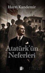 Atatürk'ün Neferleri - Mona Kitap