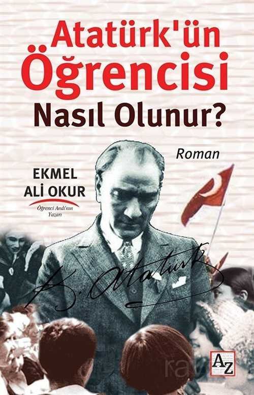 Atatürk'ün Öğrencisi Nasıl Olunur? - 1