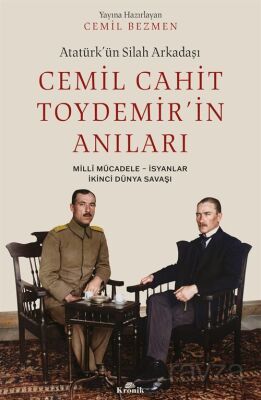 Atatürk'ün Silah Arkadaşı Cemil Cahit Toydemir'in Anıları - 1