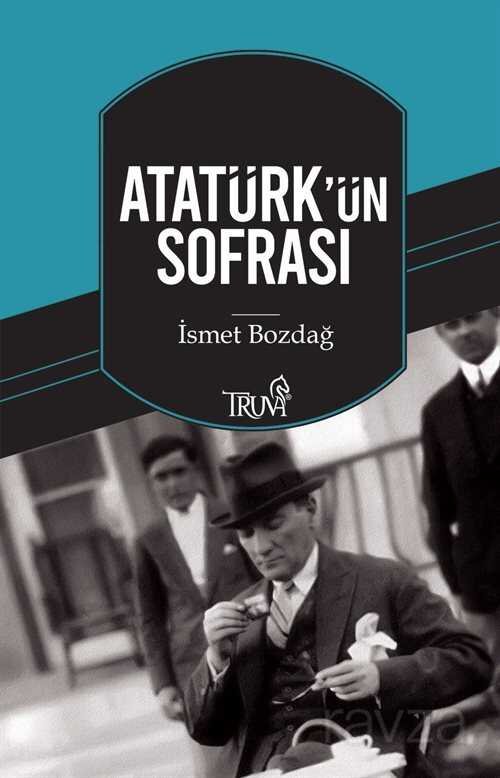 Atatürk'ün Sofrası - 1