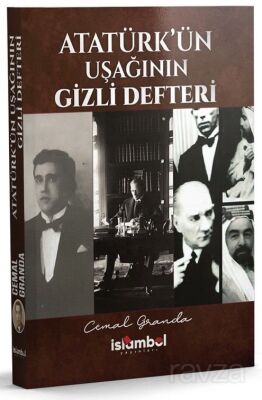 Atatürk'ün Uşağının Gizli Defteri - İslâmbol Yayınları