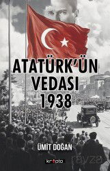 Atatürk'ün Vedası 1938 - Kripto Basın Yayın