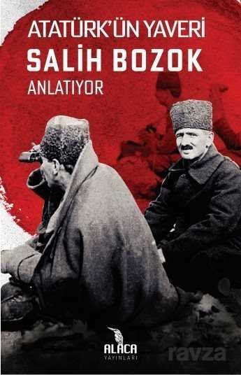 Atatürk'ün Yaveri Salih Bozok Anlatıyor - 1