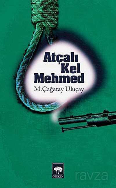 Atçalı Kel Mehmed - Ötüken Neşriyat