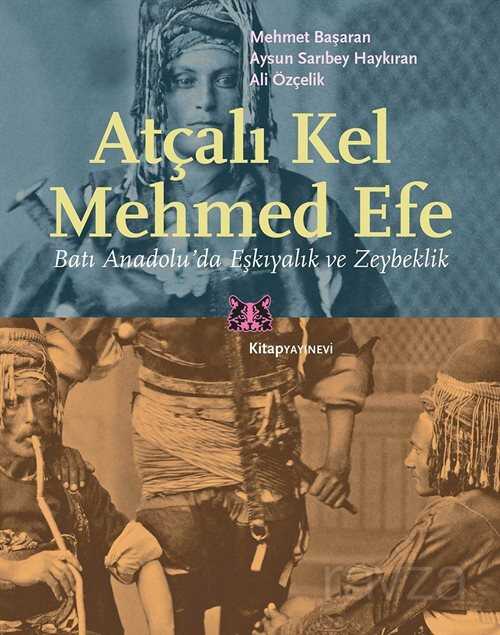 Atçalı Kel Mehmed Efe - Kitap Yayınevi