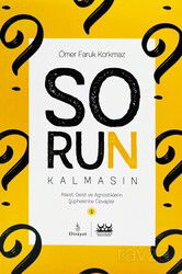 Ateist Deist Ve Agnostiklerin Şüphelerine Cevaplar Sorun Kalmasın - Dirayet Yayınları