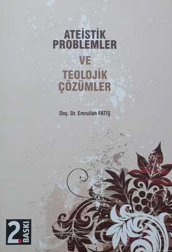 Ateistik Problemler ve Teolojik Çözümler - Ravza Yayınları