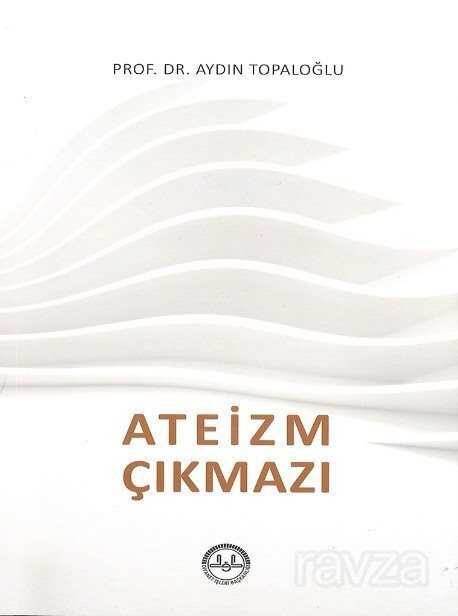 Ateizm Çıkmazı - Diyanet İşleri Başkanlığı