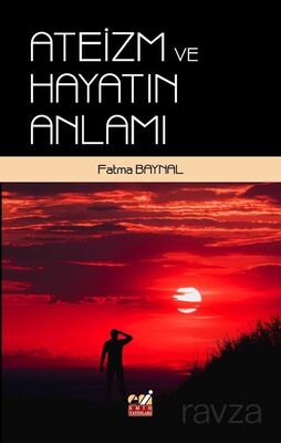 Ateizm ve Hayatın Anlamı - 1