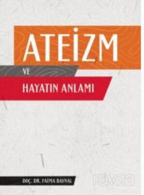 Ateizm ve Hayatın Anlamı - 1