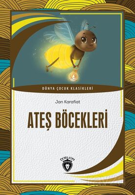 Ateş Böcekleri / Dünya Çocuk Klasikleri - 1