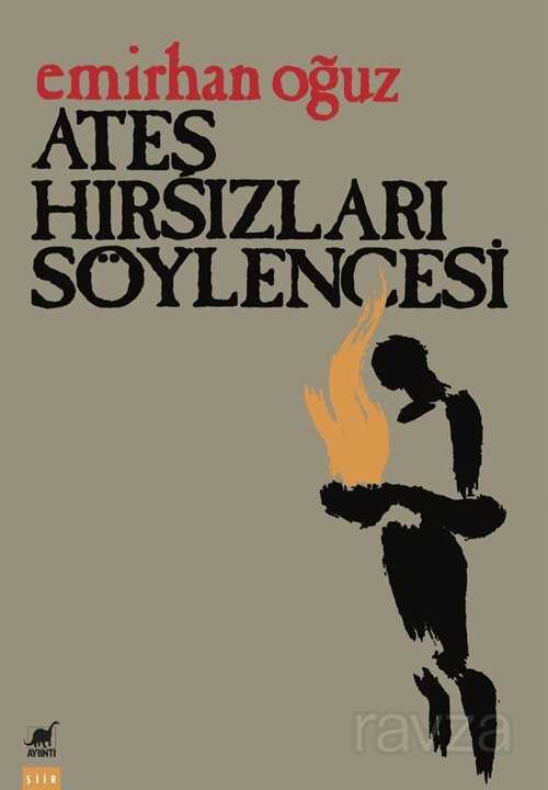 Ateş Hırsızları Söylencesi (Özel Basım) - 1