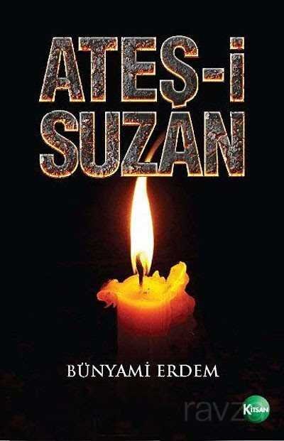 Ateş-i Suzan - 1