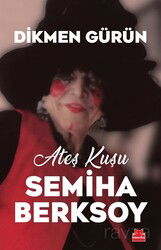 Ateş Kuşu Semiha Berksoy - Kırmızı Kedi Yayınevi