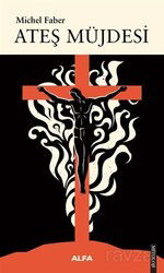 Ateş Müjdesi - Alfa Yayınları