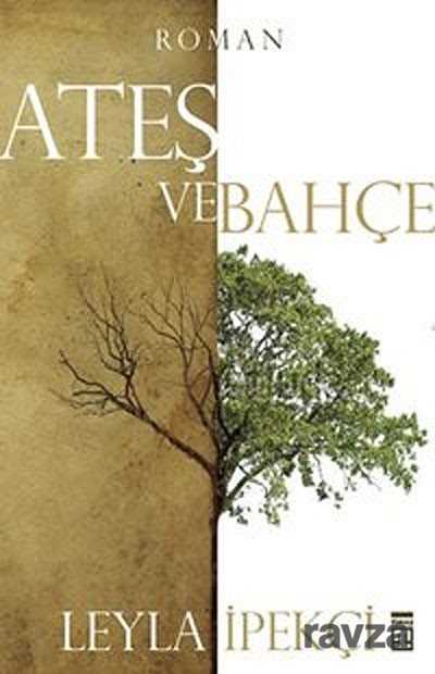 Ateş ve Bahçe - Timaş Yayınları