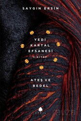 Ateş ve Bedel / Yedi Kartal Efsanesi (3. Kitap) - April Yayıncılık
