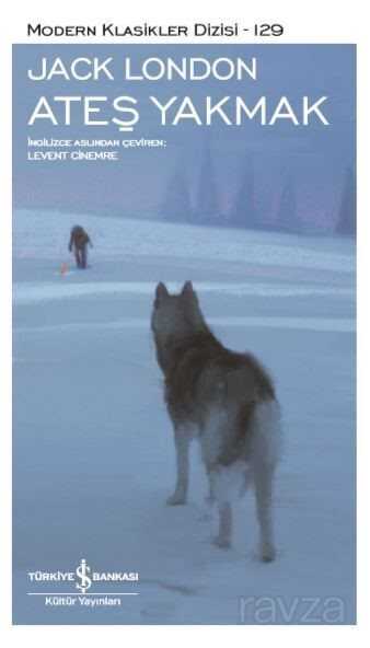 Ateş Yakmak - İş Bankası Yayınları