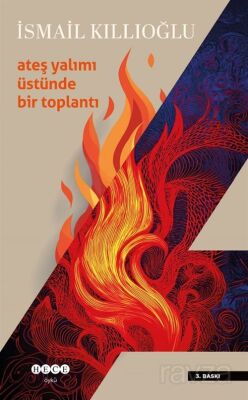 Ateş Yalımı Üstünde Bir Toplantı - 1