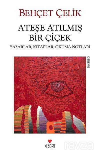 Ateşe Atılmış Bir Çiçek - Can Yayınları