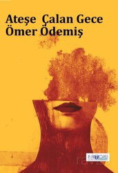 Ateşe Çalan Gece - Favori Yayınları