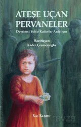 Ateşe Uçan Pervaneler - Kalkedon Yayınları