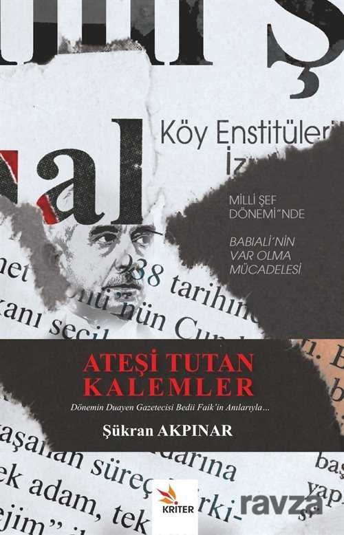 Ateşi Tutan Kalemler - Kriter Basım Yayın Dağıtım
