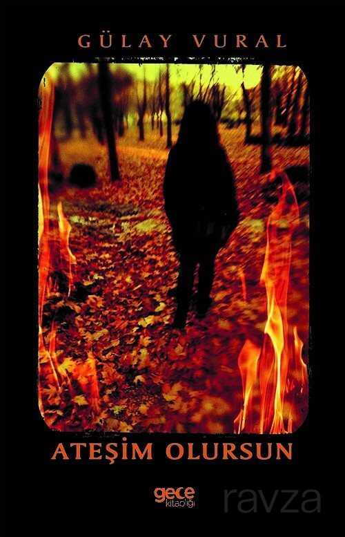 Ateşim Olursun - Gece Kitaplığı