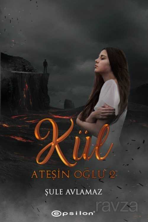 Ateşin Oğlu 2 / Kül - Epsilon Yayınları