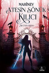 Ateşin Sönük Kılıcı / Avcı’nın Kızı 2 (Karton Kapak) - Otantik Kitap