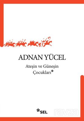 Ateşin ve Güneşin Çocukları - 1
