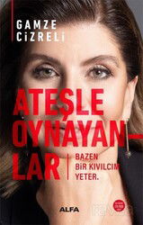 Ateşle Oynayanlar - Alfa Yayınları