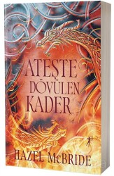 Ateşte Dövülen Kader / Ateşten Bağlar Serisi 1 - Artemis Yayınları